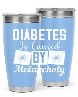Diabetes is caused by melancholy Style 49#- diabetes- Tumbler