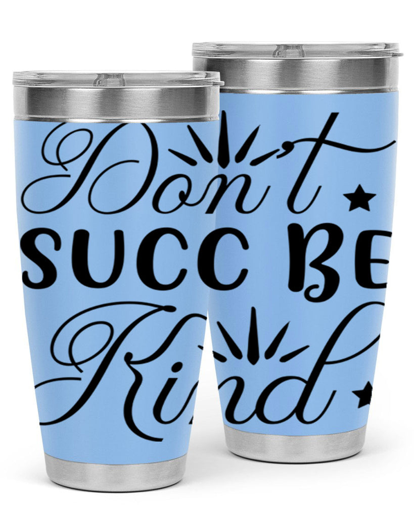 Dont Succ Be Kind 95#- winter- Tumbler