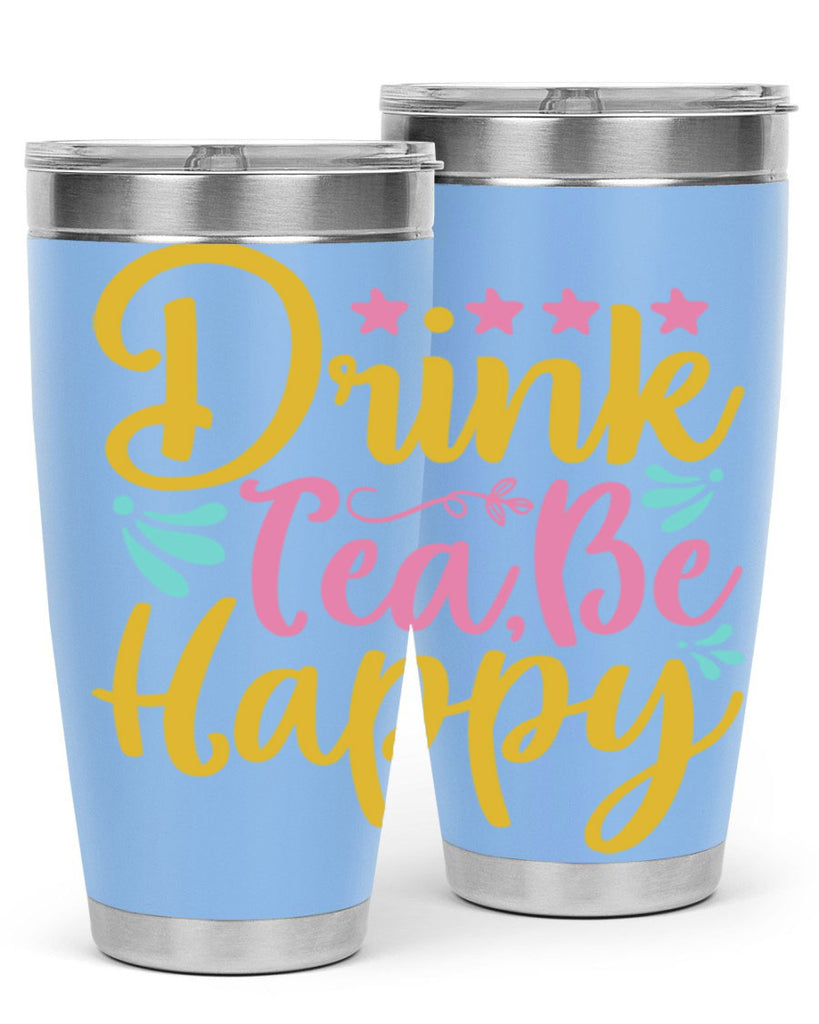 Drink tea be happy Style 67#- summer- Tumbler