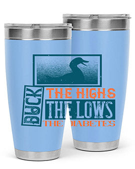 Duck The Highs Duck The Lows Duck The Diabetes Style 40#- diabetes- Tumbler