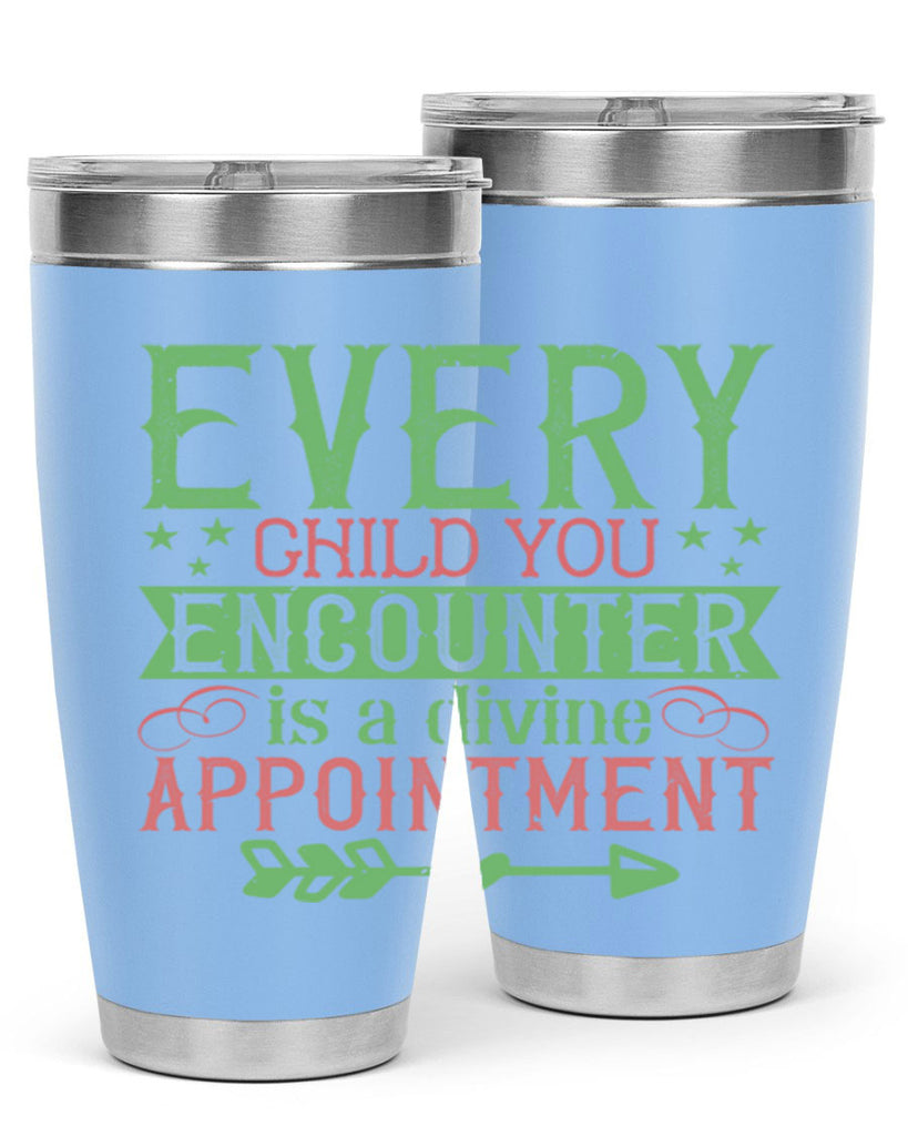Every child you encounter is a divine appointment Style 22#- baby- Tumbler