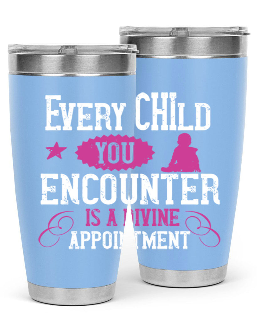 Every child you encounter is a divine appointment Style 38#- baby- Tumbler