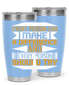Every person can make a difference and every person should try Style 3#- volunteer- Tumbler
