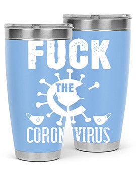 Fuck the CORONAVIRUS Style 39#- corona virus- Tumbler