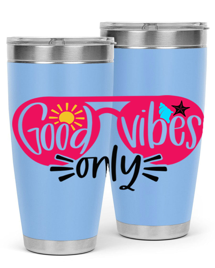 Good Vibes Only Style 42#- summer- Tumbler