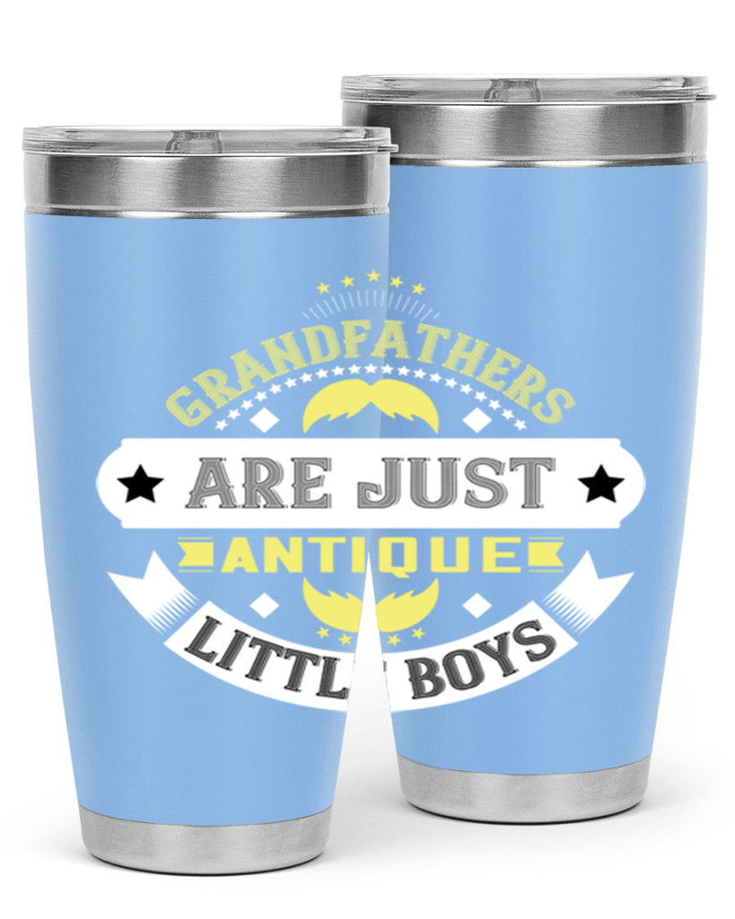 Grandfathers are just antique little boys 123#- grandpa - papa- Tumbler