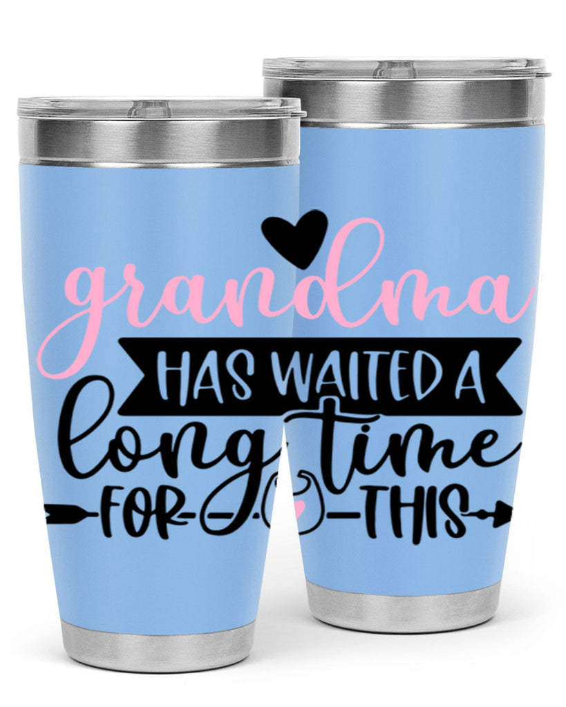 Grandma Has Waited A Long Time For This Style 95#- baby- tumbler