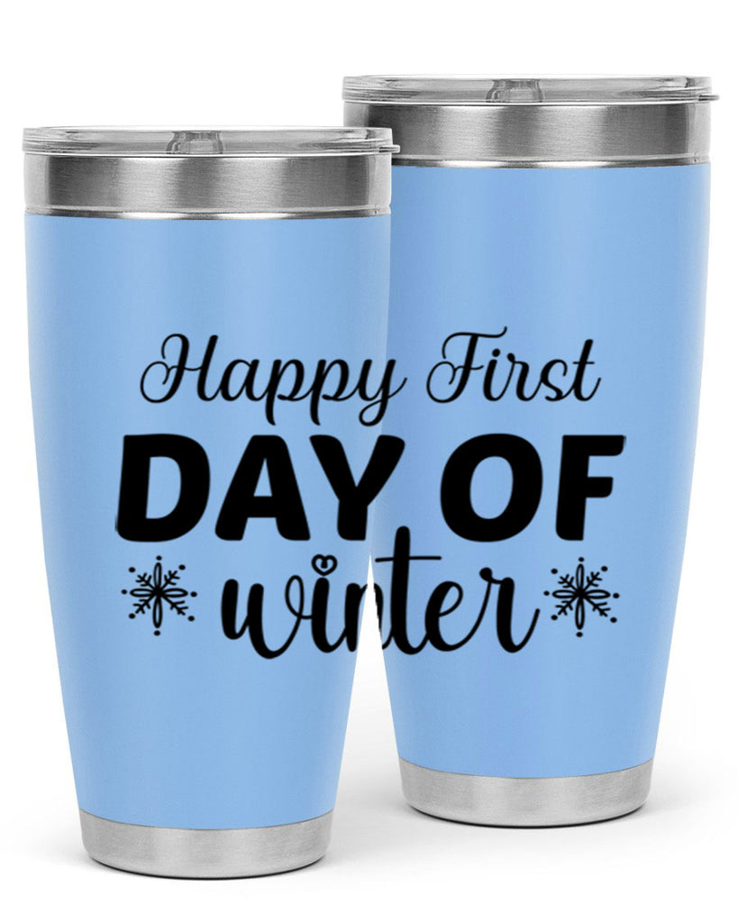 Happy First Day of Winter 118#- winter- Tumbler
