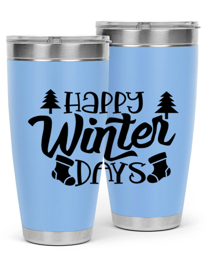 Happy Winter Days 122#- winter- Tumbler