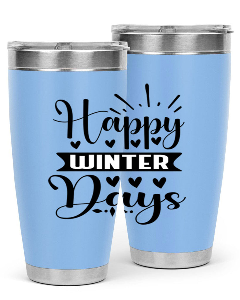 Happy Winter Days 125#- winter- Tumbler