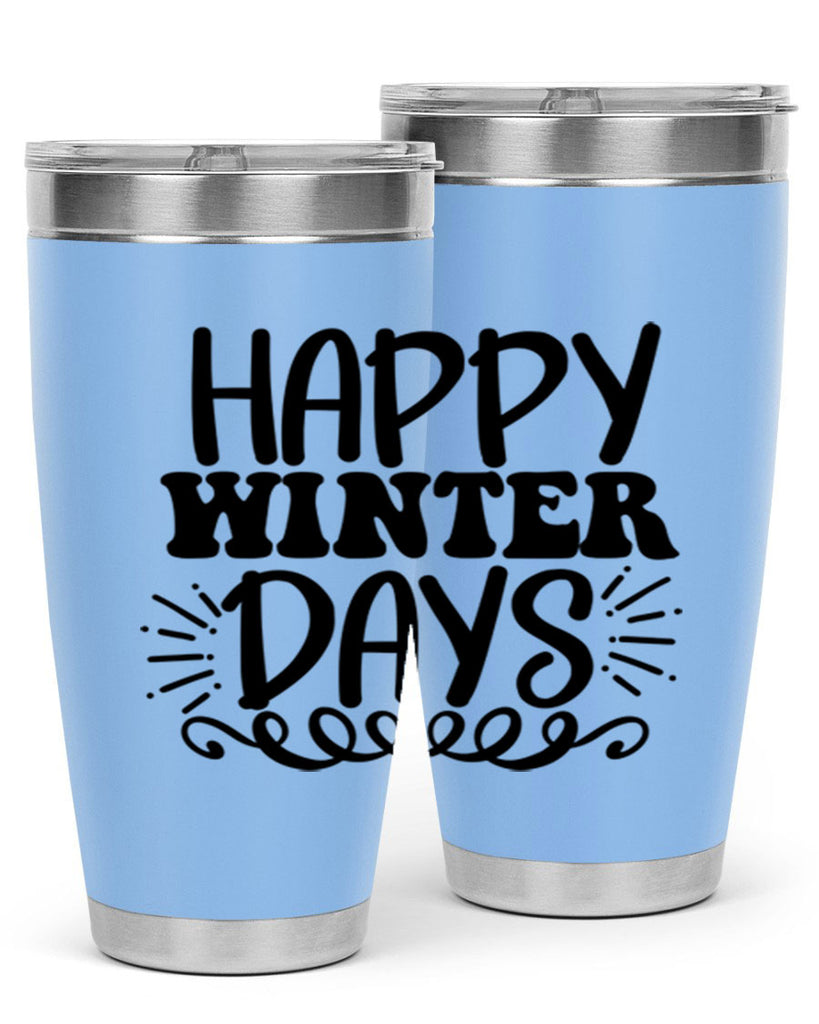Happy Winter Days 126#- winter- Tumbler