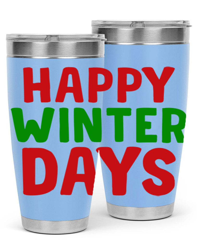 Happy Winter Days 127#- winter- Tumbler