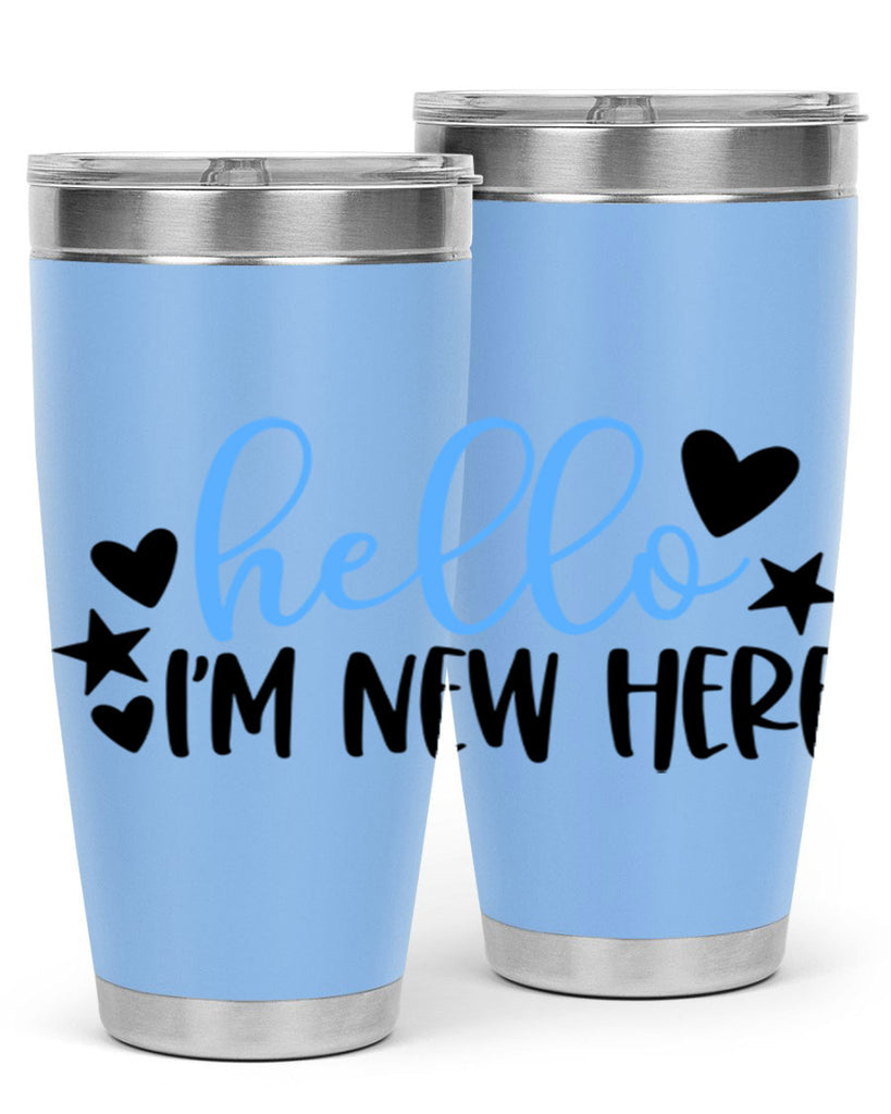 Hello Im New Here Style 93#- baby- tumbler