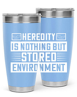 Heredity is nothing but stored environment Style 35#- diabetes- Tumbler
