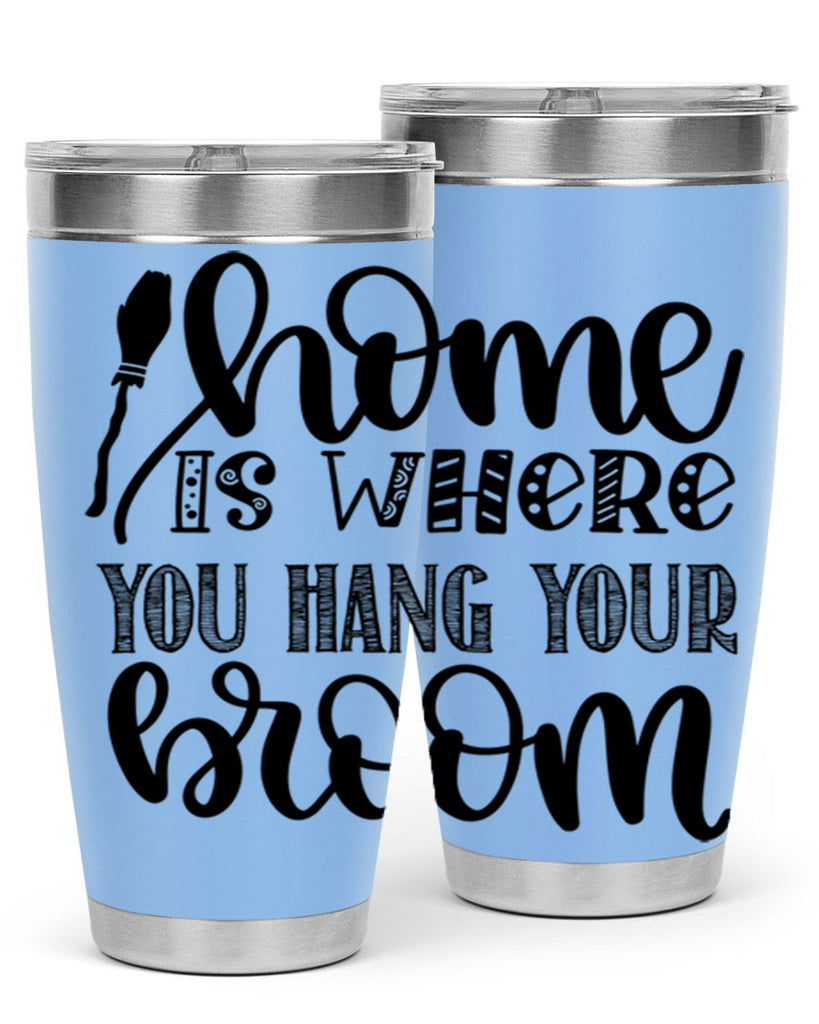 Home Is Where You Hang Your Broom 315#- fall- Tumbler