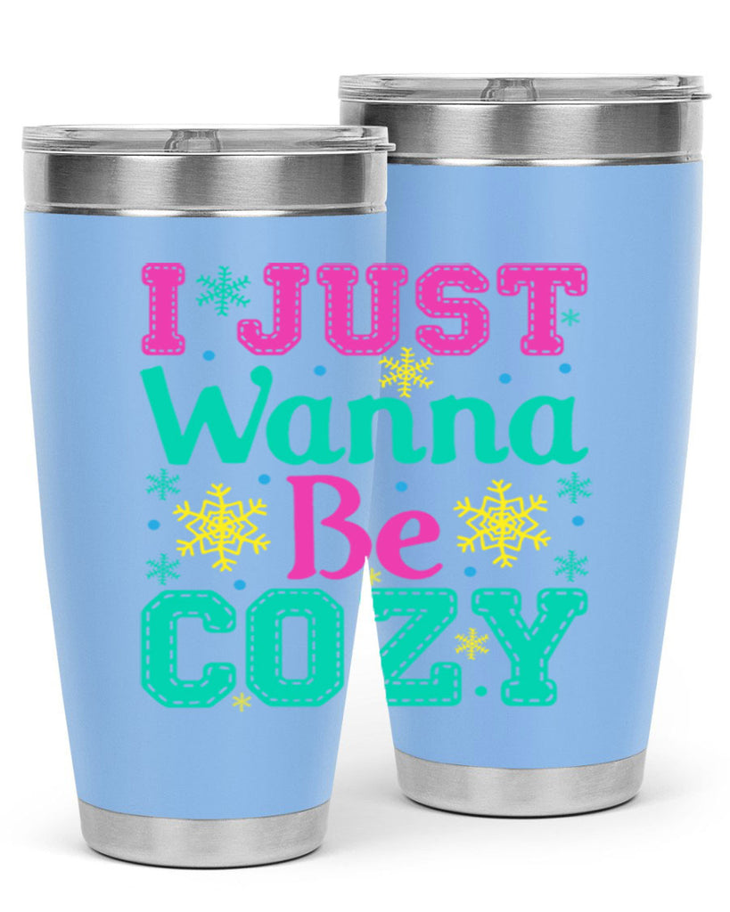 I Just Wanna Be CozyWinter 241#- winter- Tumbler