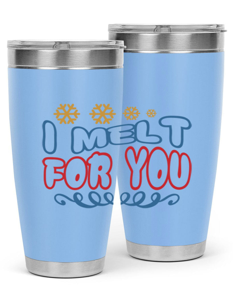I Melt for You 247#- winter- Tumbler