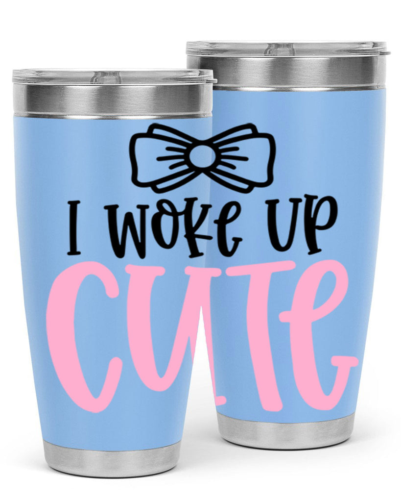 I Woke Up Cupe Style 84#- baby- tumbler