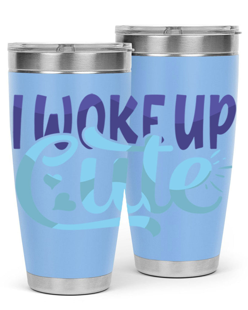 I Woke Up Cute Style 246#- baby- tumbler