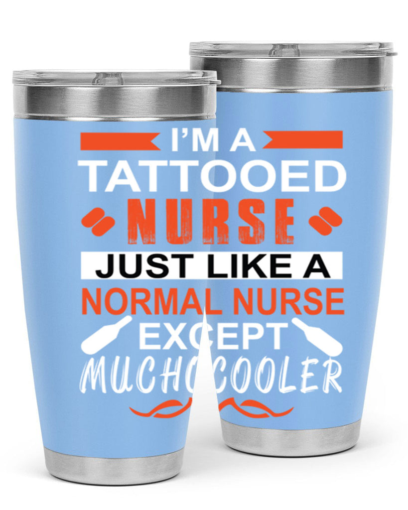 I am tattooed nurse Style 325#- nurse- tumbler