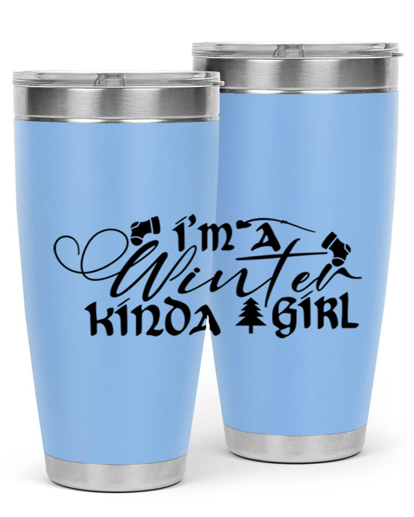 I m A Winter Kinda Girl 230#- winter- Tumbler