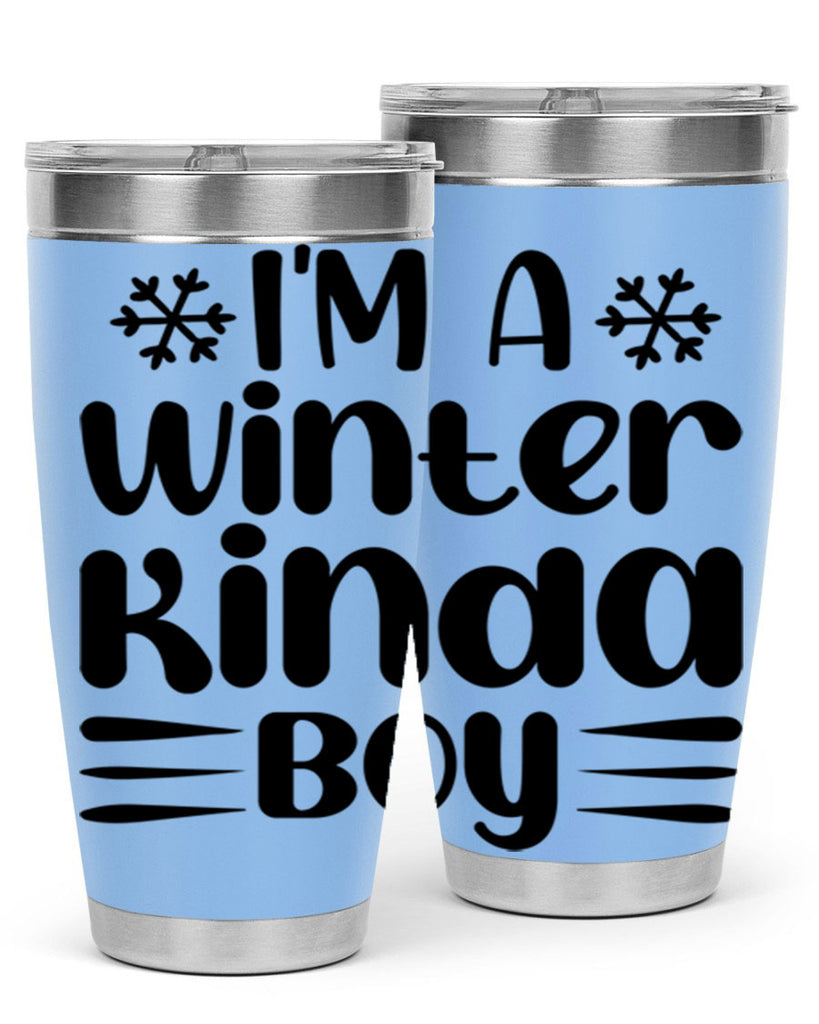 I m a Winter Kinda 244#- winter- Tumbler