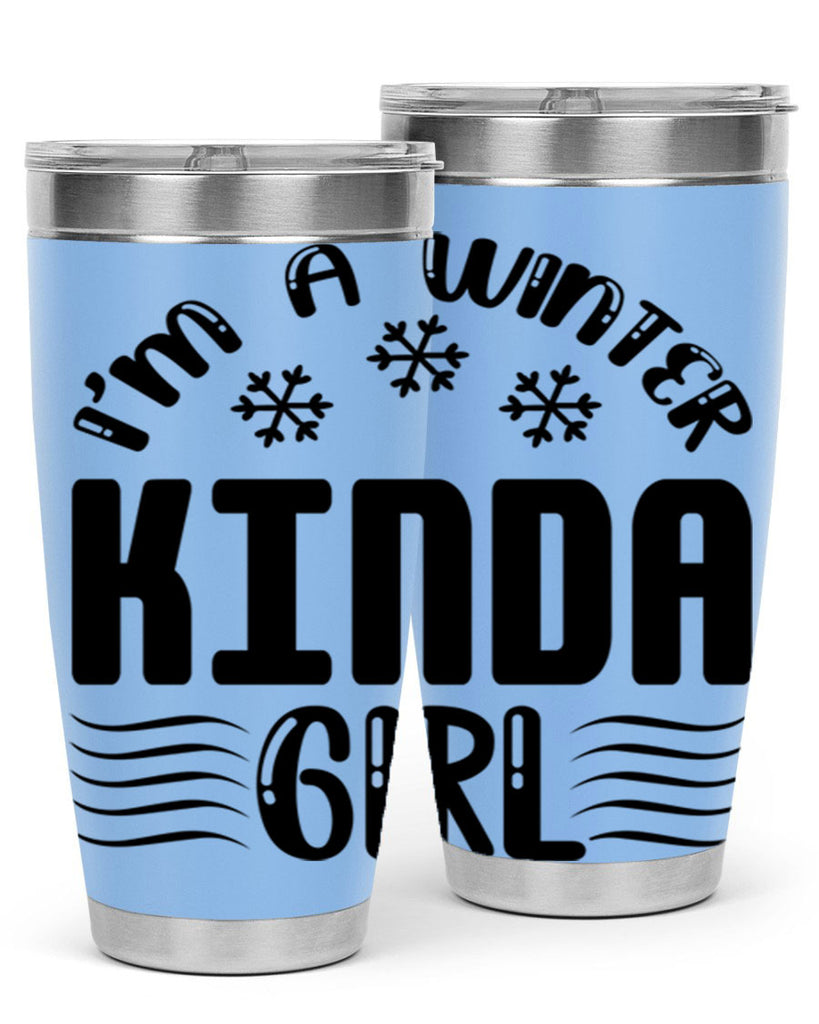 I m a Winter Kinda 245#- winter- Tumbler