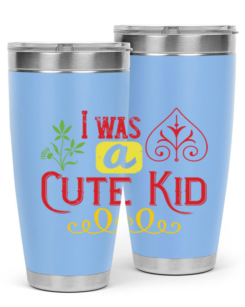I was a cute kid Style 32#- baby- Tumbler