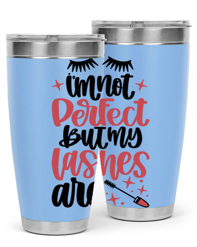 I∩m Not Perfect But My Lashes Are Style 78#- make up- Tumbler