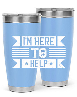 Im Here to Help Style 46#- volunteer- Tumbler