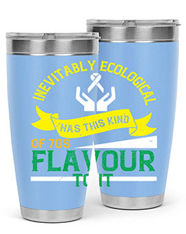 Inevitably ecological awareness has this kind of s flavour to it Style 40#- self awareness- Tumbler