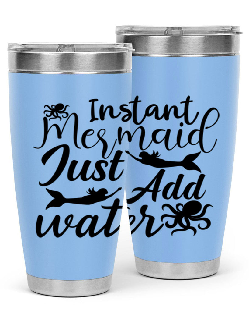 Instant Mermaid Just Add Water 270#- mermaid- Tumbler