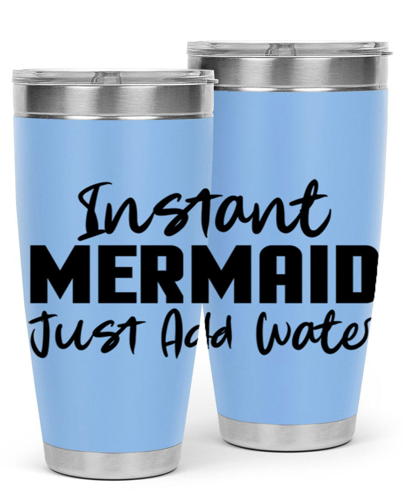 Instant Mermaid just add water 274#- mermaid- Tumbler