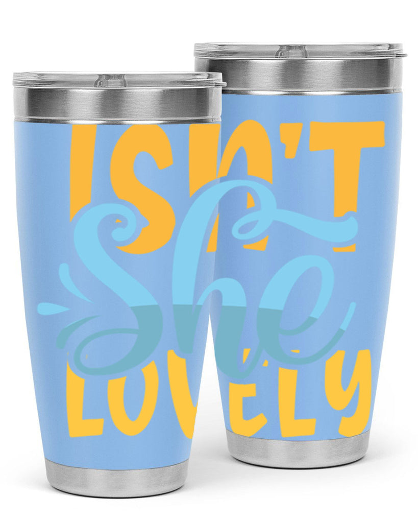 Isnt She Lovely Style 237#- baby- tumbler