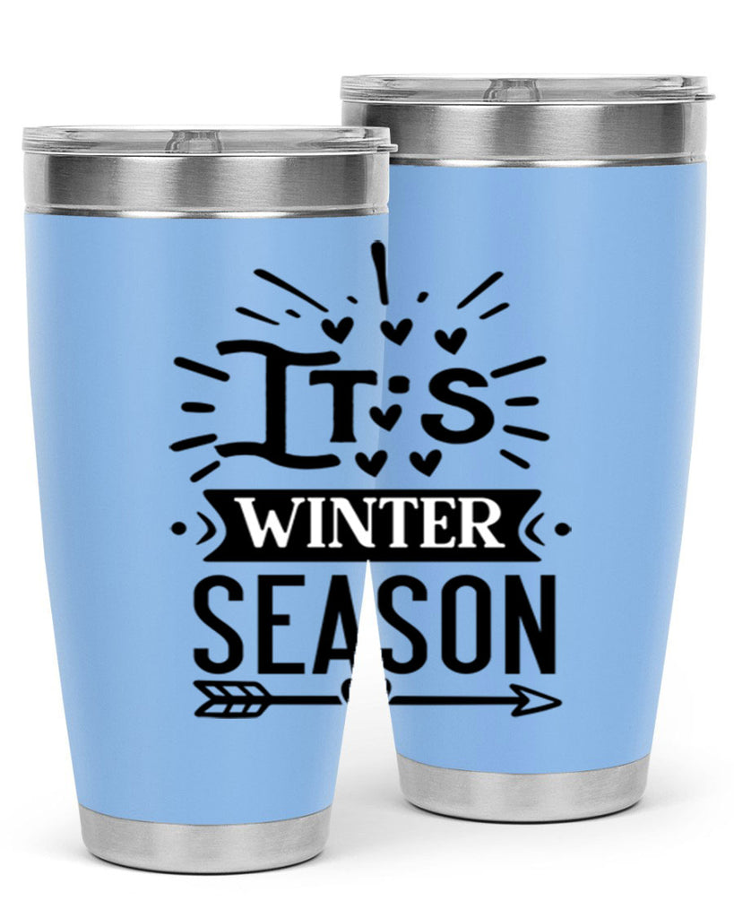 Its Winter Season 268#- winter- Tumbler
