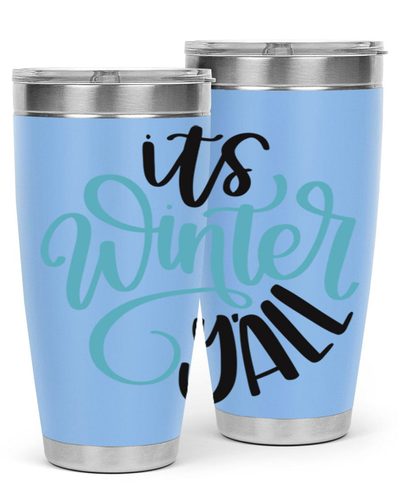 Its Winter YALL341#- winter- Tumbler