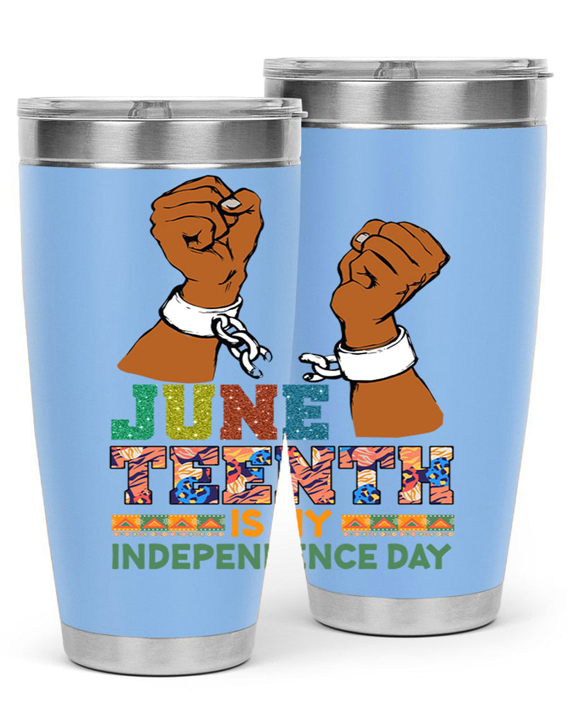 Juneteenth Is My Independence Day Png 29#- Juneteenth- tumbler