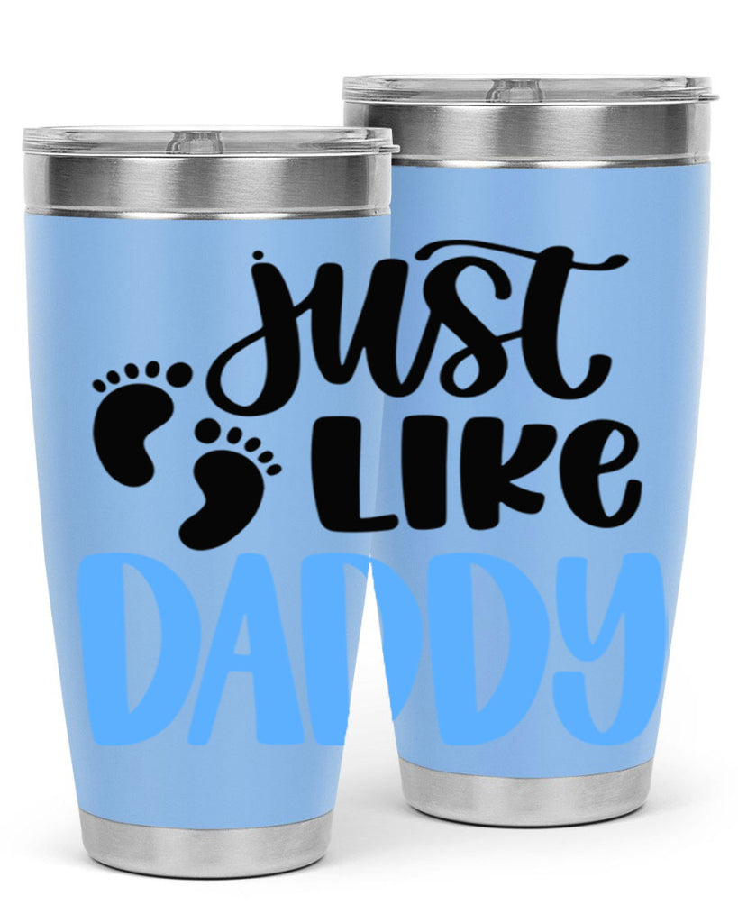 Just Like Daddy Style 77#- baby- tumbler