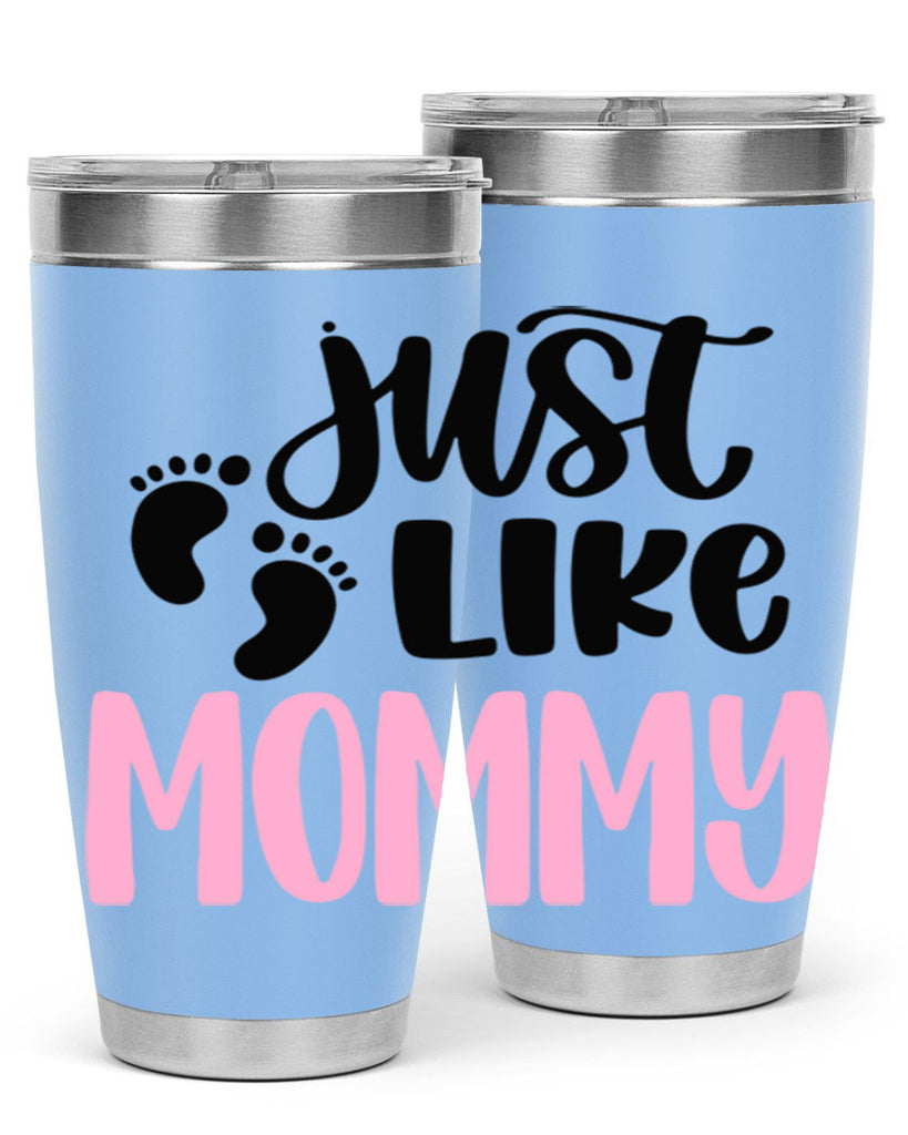 Just Like Mommy Style 76#- baby- tumbler