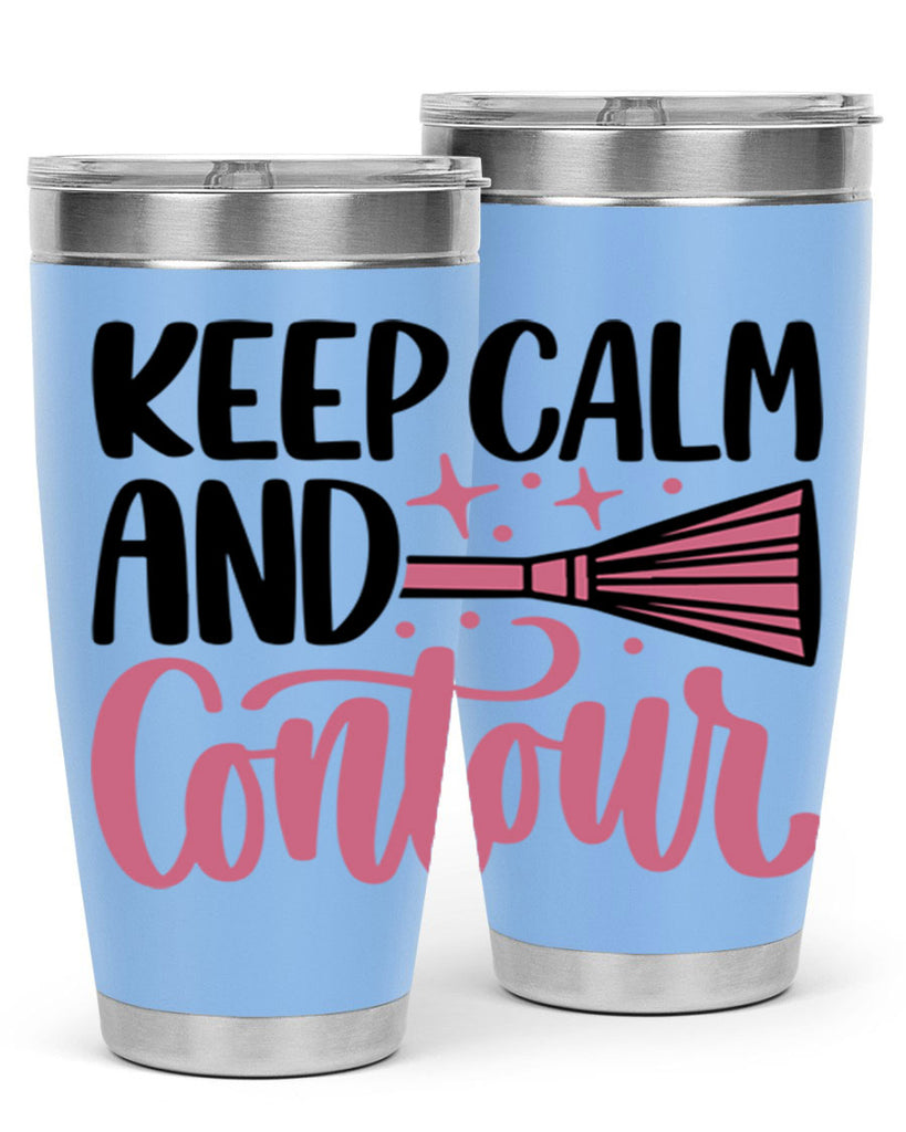 Keep Calm And Contour Style 73#- make up- Tumbler