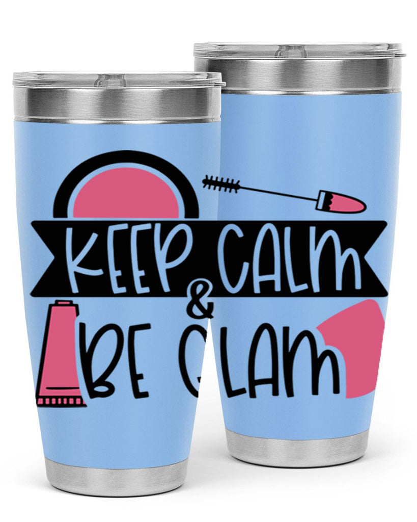 Keep Calm Be Glam Style 75#- make up- Tumbler