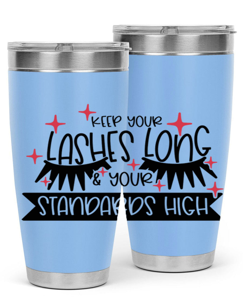 Keep Your Lashes Long Your Standards High Style 72#- make up- Tumbler
