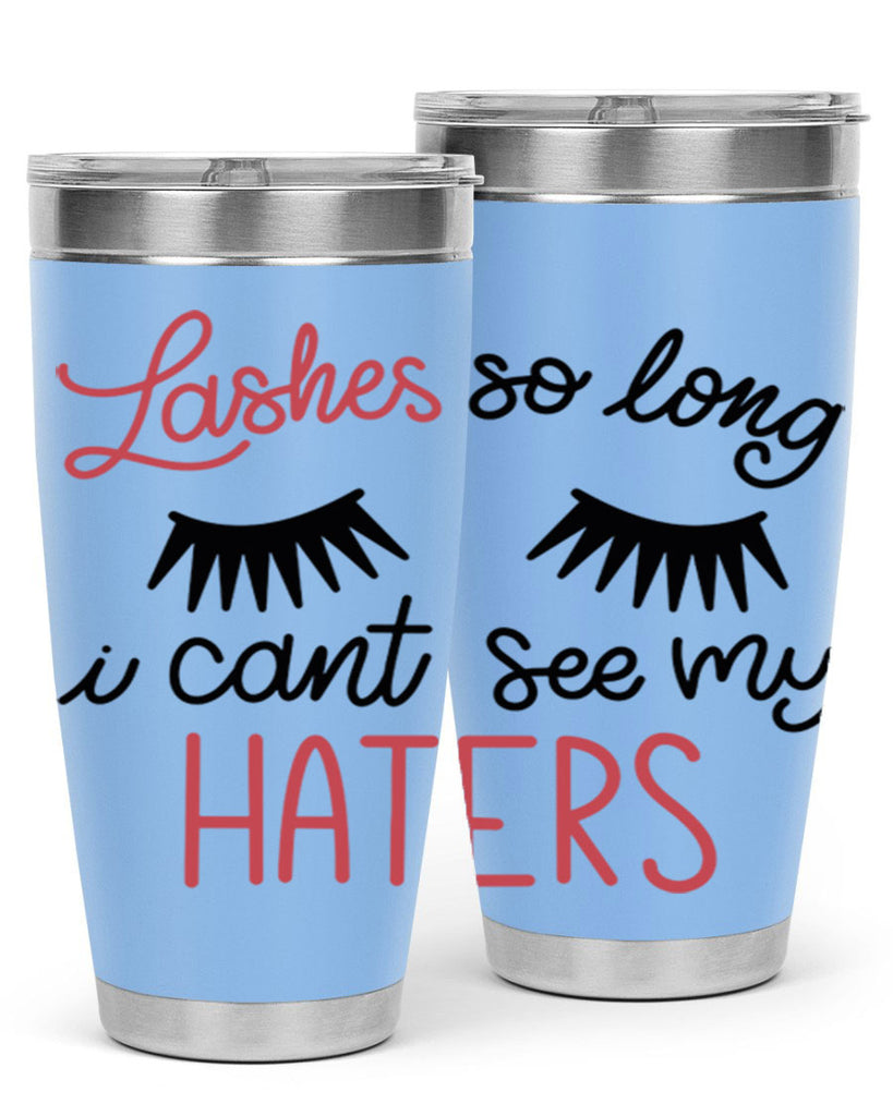 Lashes so Long I Cant See my Haters Style 64#- make up- Tumbler
