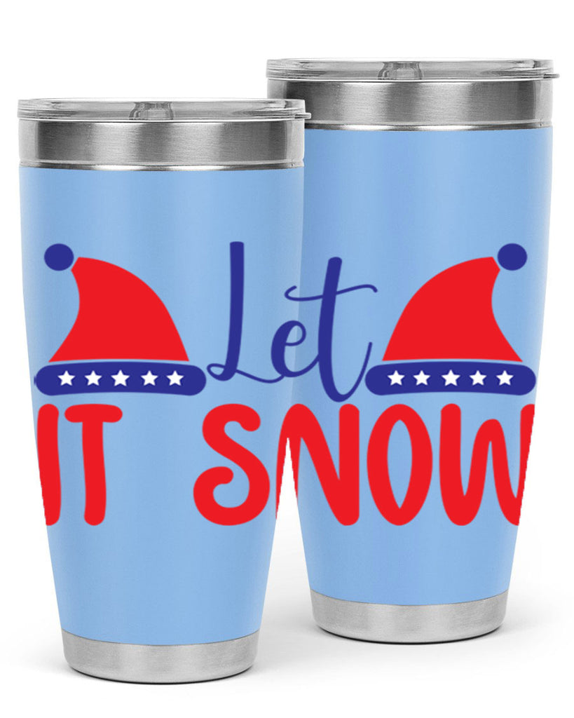 Let It Snow 289#- winter- Tumbler