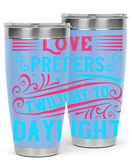 Love prefers twilight to daylight Style 30#- dog- Tumbler