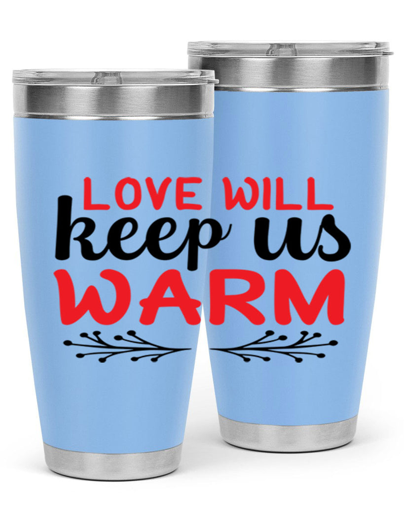 Love will keep us warm 314#- winter- Tumbler