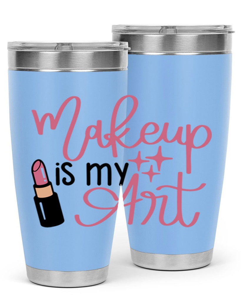 Makeup is my Art Style 47#- make up- Tumbler