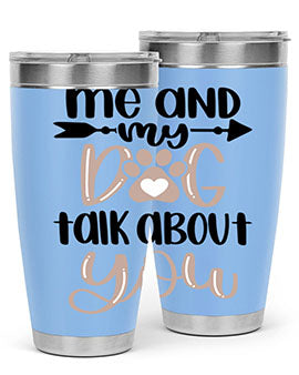Me And Dog Talk Style 15#- dog- Tumbler