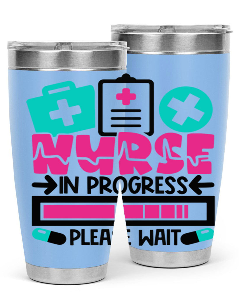 Nurse In Progress Please Wait Style Style 113#- nurse- tumbler