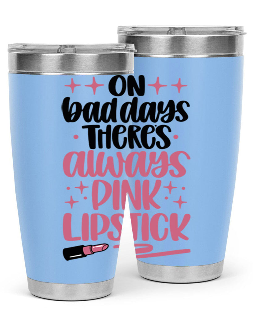 On Bad Days There∩s Always Pink Lipstick Style 33#- make up- Tumbler